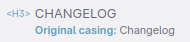 An element with accessible name 'CHANGELOG' but original casing 'Changelog'.